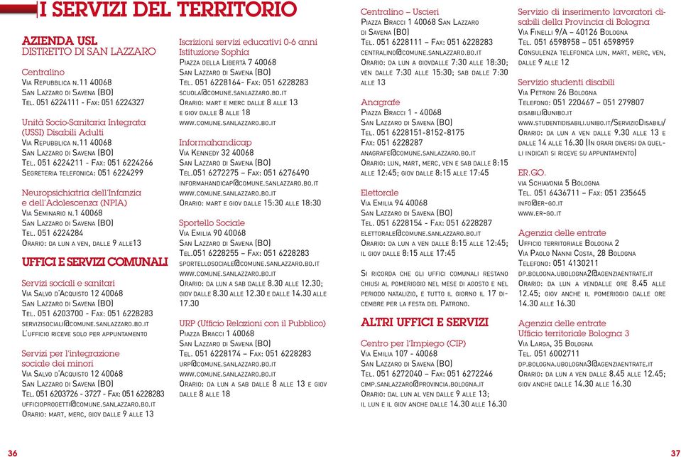 051 6224211 - Fa x: 051 6224266 Se g r e t e r i a t e l e fo n i ca: 051 6224299 Neuropsichiatria dell Infanzia e dell Adolescenza (npia) Via Seminario n.1 40068 Te l.