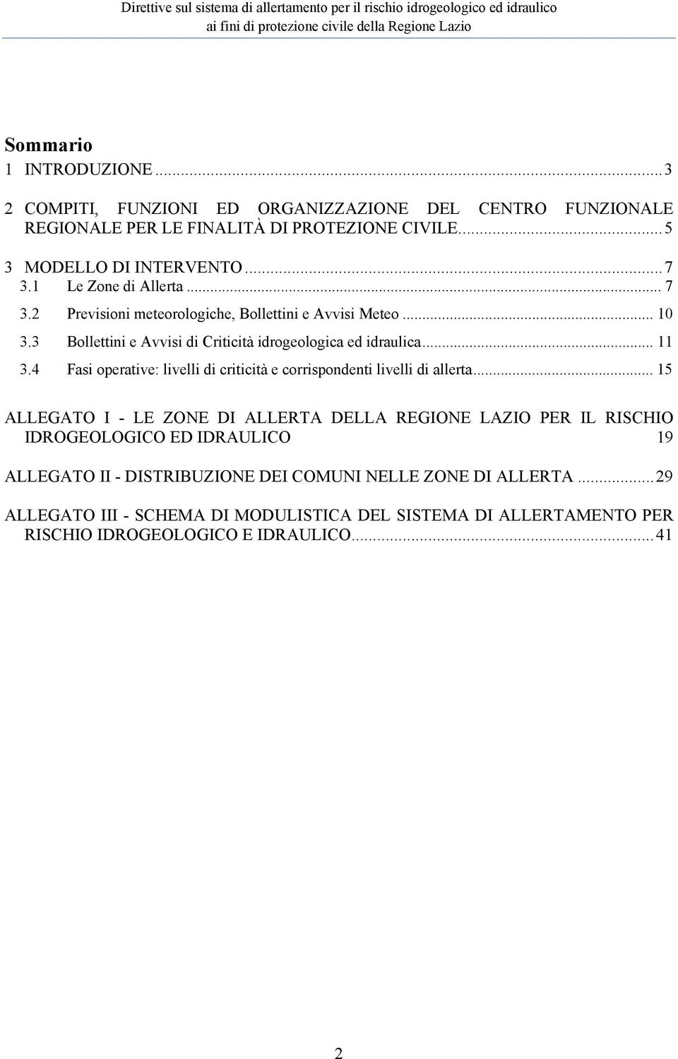 4 Fasi operative: livelli di criticità e corrispondenti livelli di allerta.