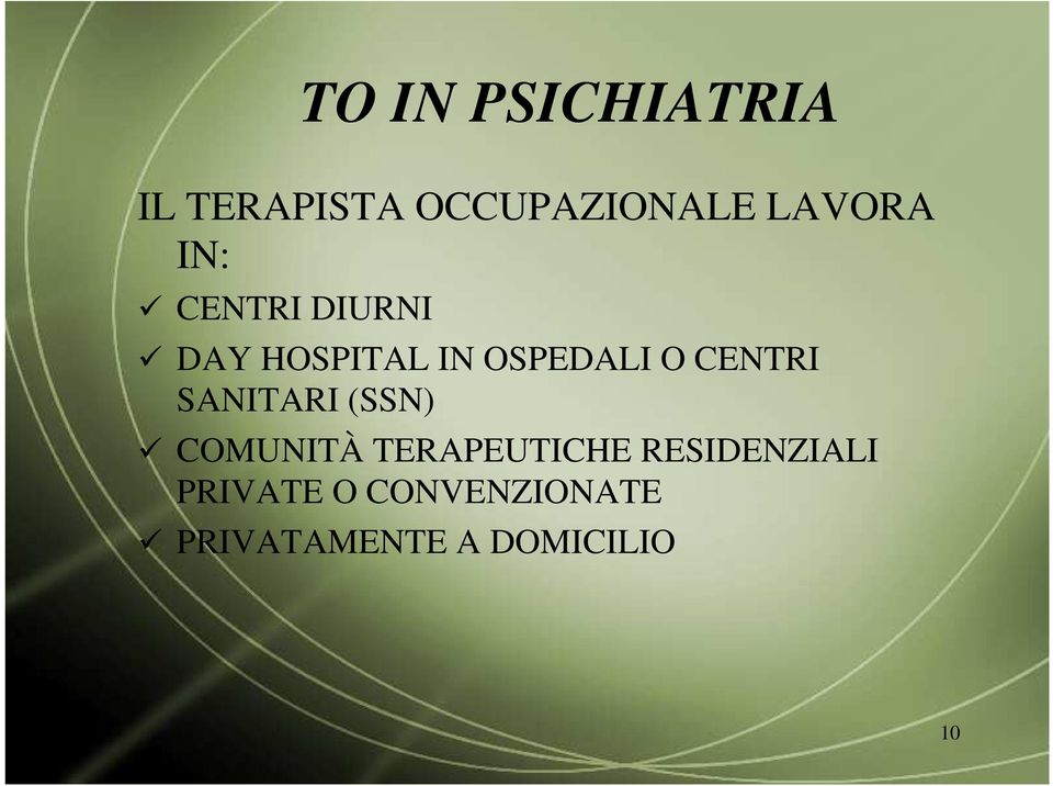 SANITARI (SSN) COMUNITÀ TERAPEUTICHE RESIDENZIALI