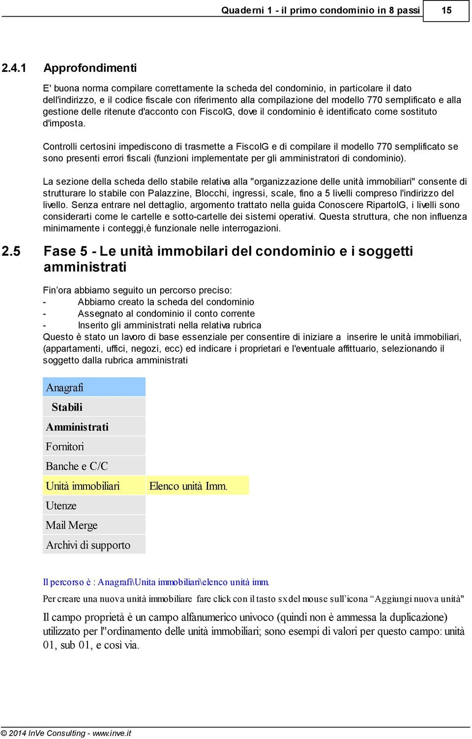 semplificato e alla gestione delle ritenute d'acconto con FiscoIG, dove il condominio è identificato come sostituto d'imposta.