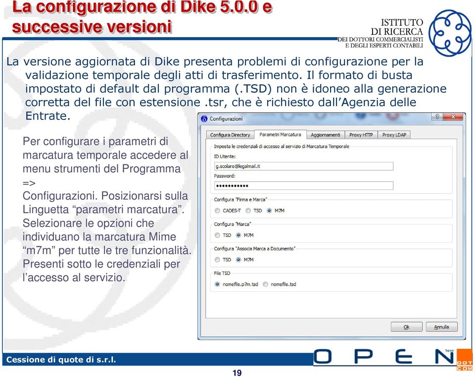 Il formato di busta impostato di default dal programma (.TSD) non è idoneo alla generazione corretta del file con estensione.