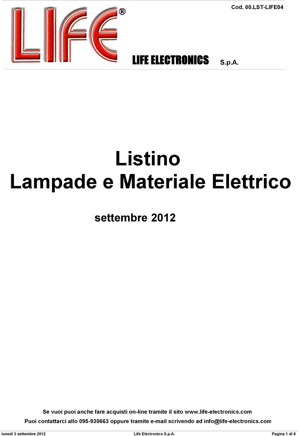 fare acquisti on-line tramite il sito www.life-electronics.