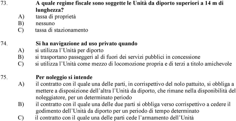 locomozione propria e di terzi a titolo amichevole 75.