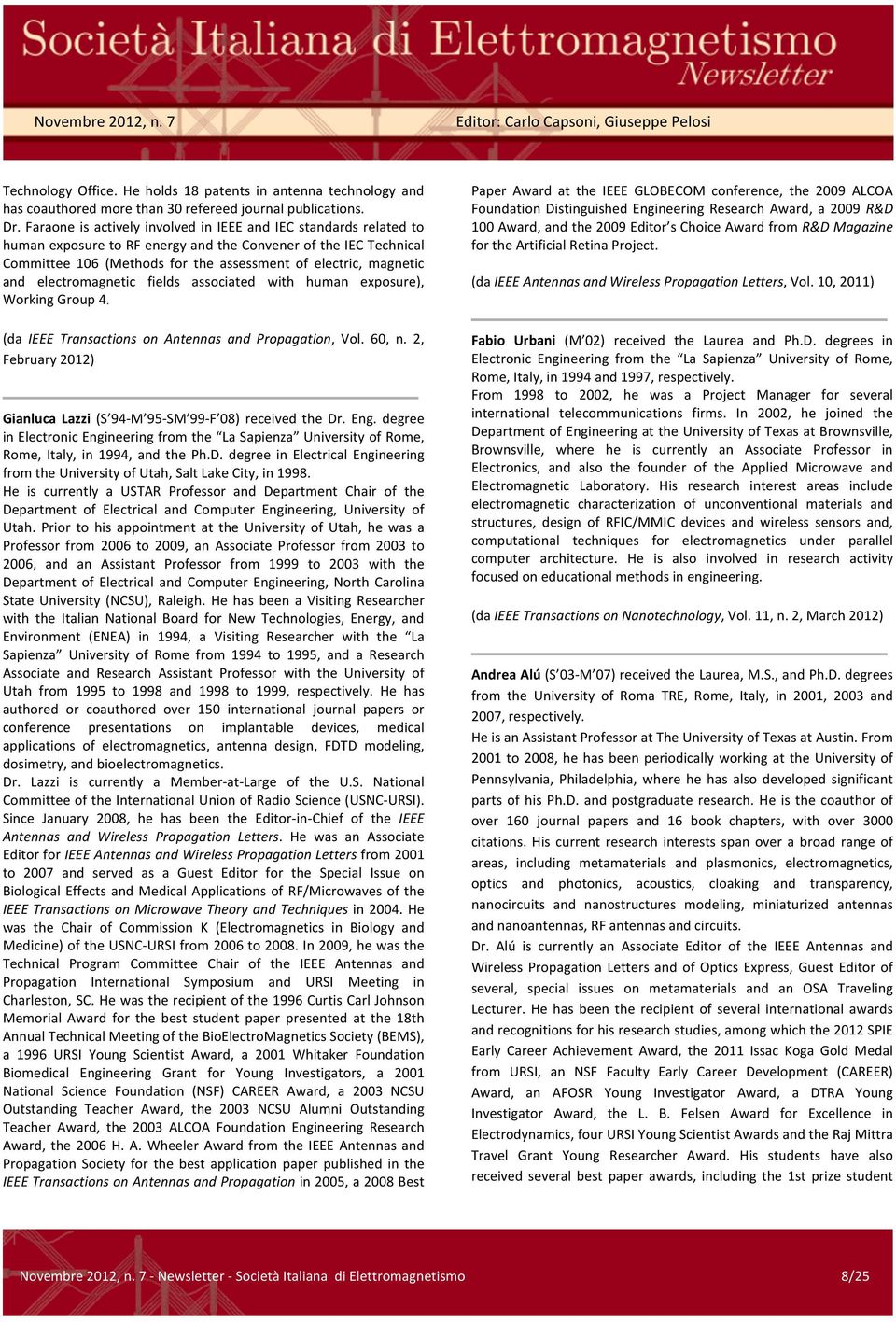 electromagnetic fields associated with human exposure), Working Group 4. (da IEEE Transactions on Antennas and Propagation, Vol. 60, n.