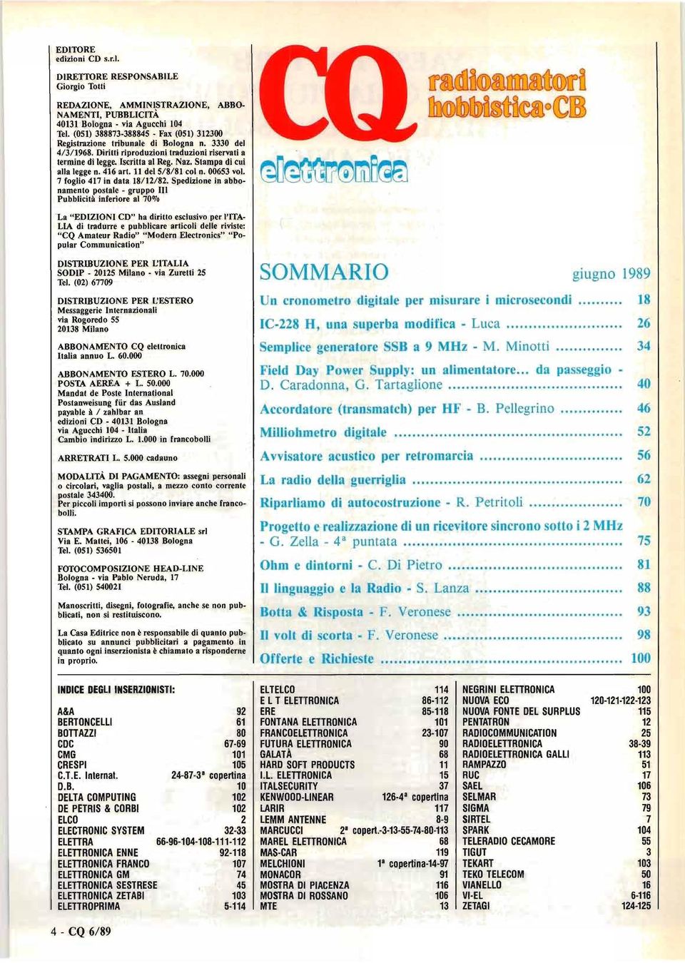 Stampa di cui alla legge n. 416 art. 11 del 5/ 8/ 81 col n. 00653 voi. 7 foglio 417 in data 18/ 12/82. Spedizione in abbonamento postale - gruppo III Pubblicità inferiore al 70.,. ~-QQrrmrru~ffi.