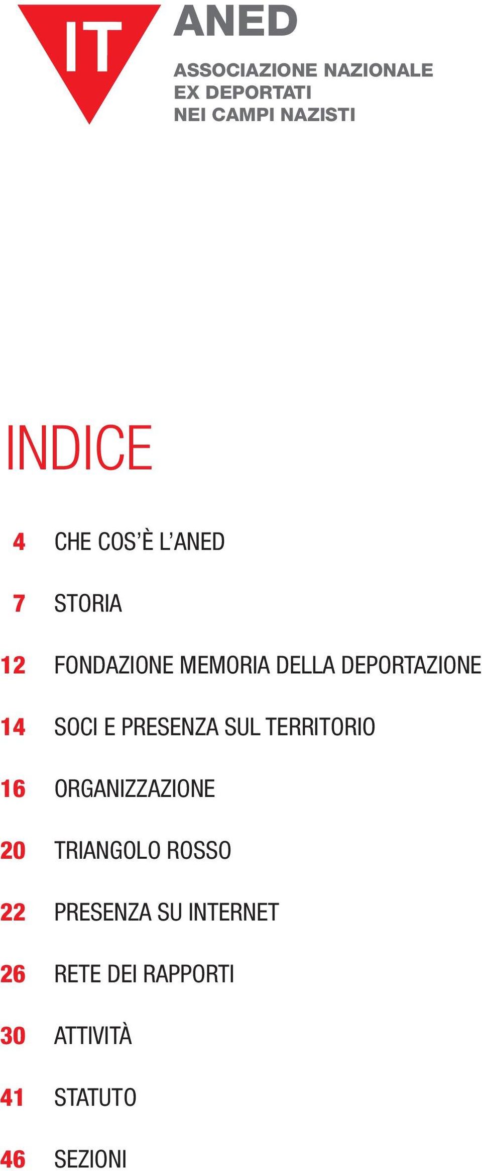 DELLA DEPORTAZIONE SOCI E PRESENZA SUL TERRITORIO ORGANIZZAZIONE