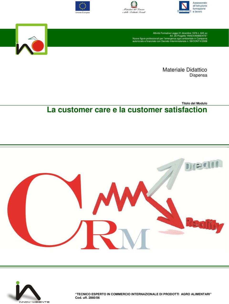 Modulo La customer care e la customer satisfaction TECNICO