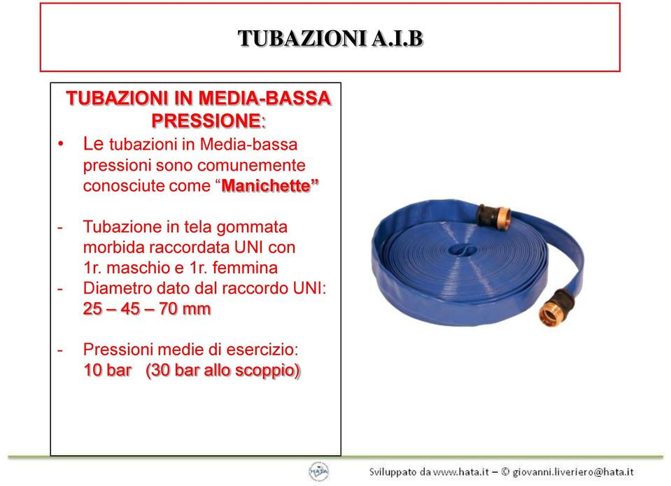 comunemente conosciute come Manichette - Tubazione in tela gommata morbida