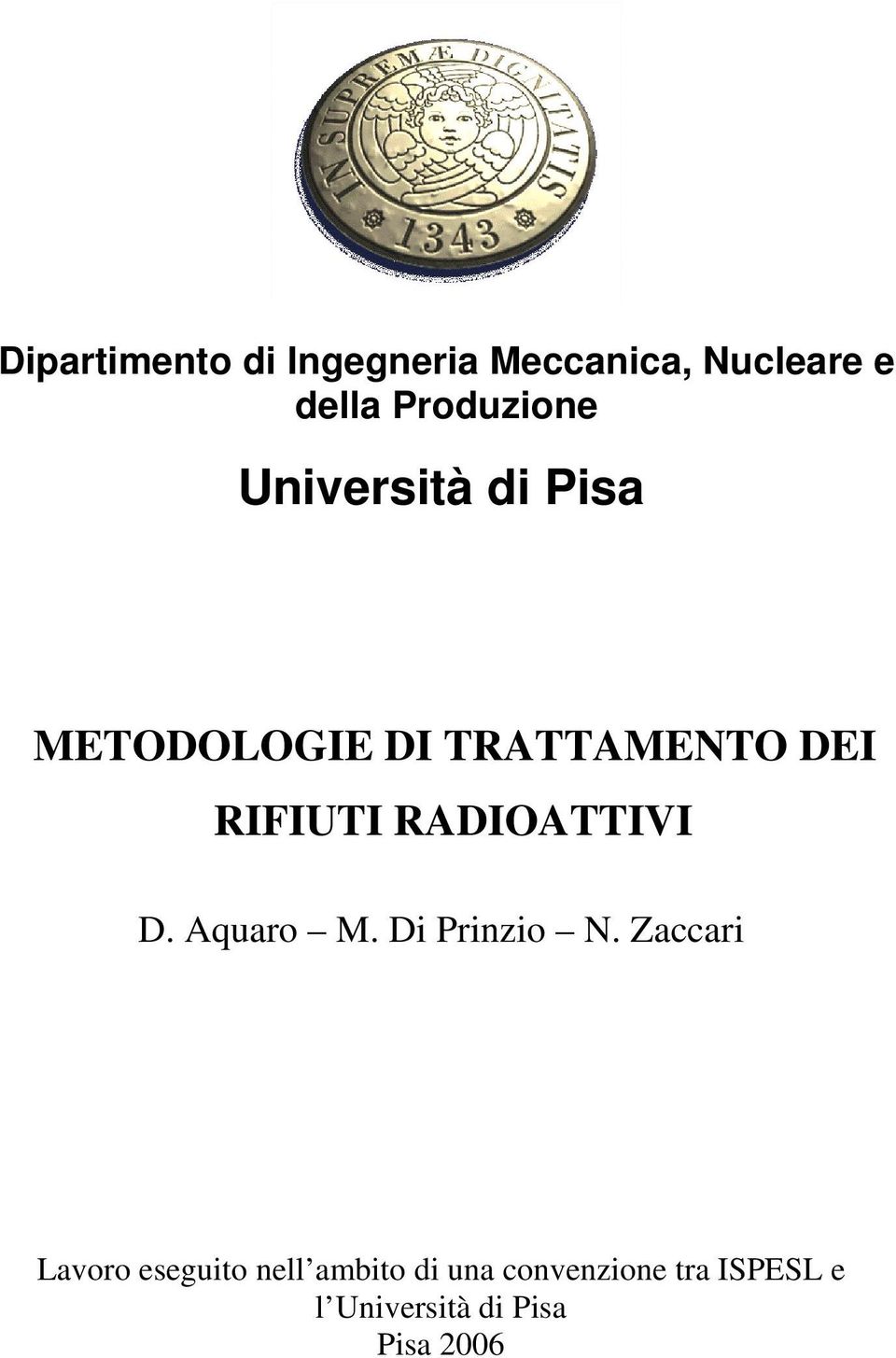 RADIOATTIVI D. Aquaro M. Di Prinzio N.