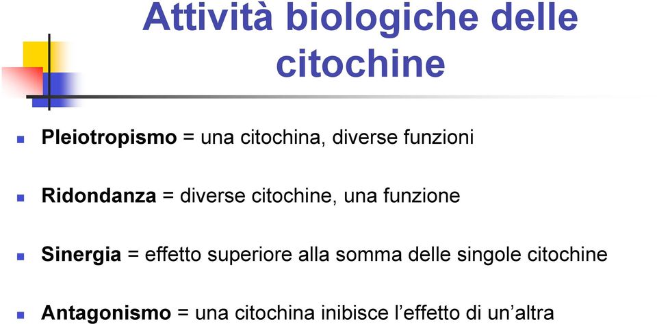 una funzione Sinergia = effetto superiore alla somma delle