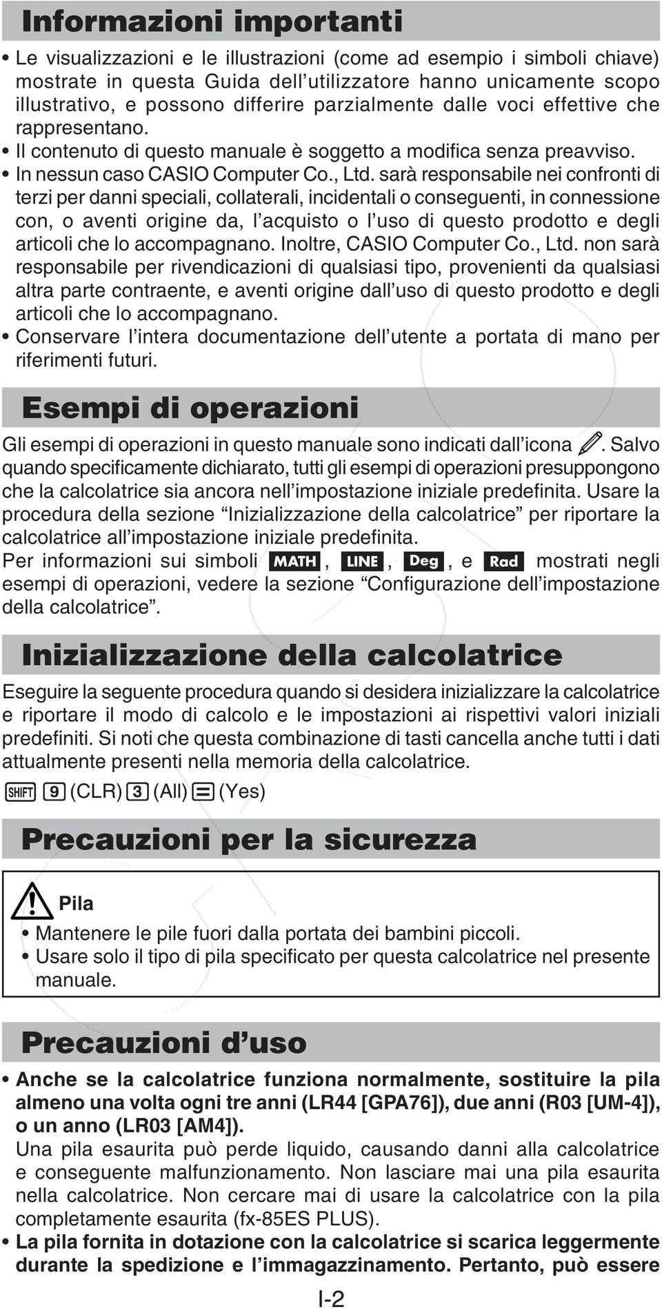 sarà responsabile nei confronti di terzi per danni speciali, collaterali, incidentali o conseguenti, in connessione con, o aventi origine da, l acquisto o l uso di questo prodotto e degli articoli