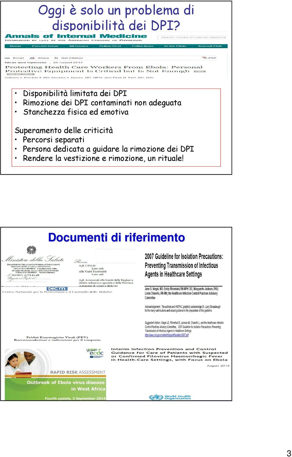 Stanchezza fisica ed emotiva Superamento delle criticità Percorsi separati