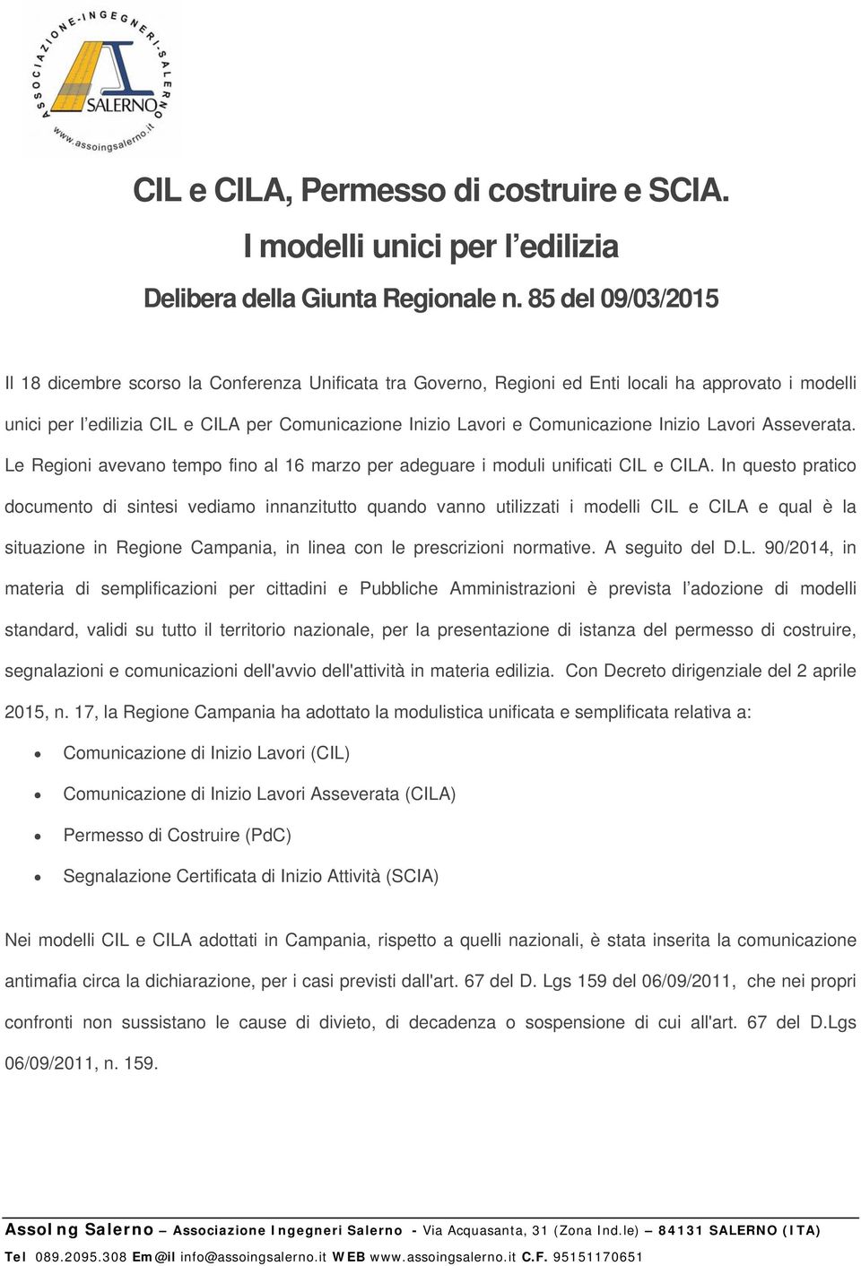 Comunicazione Inizio Lavori Asseverata. Le Regioni avevano tempo fino al 16 marzo per adeguare i moduli unificati CIL e CILA.