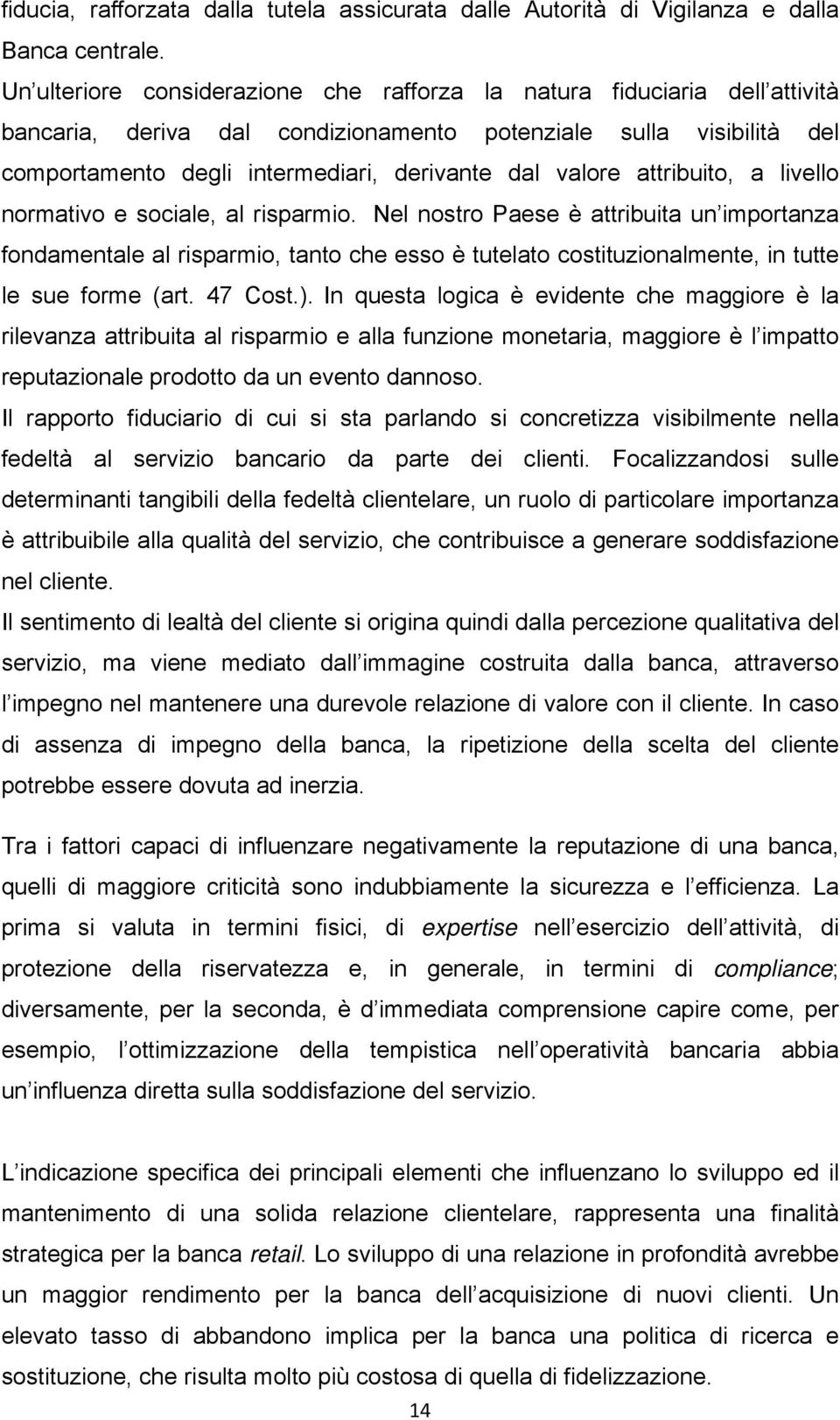 attribuito, a livello normativo e sociale, al risparmio.