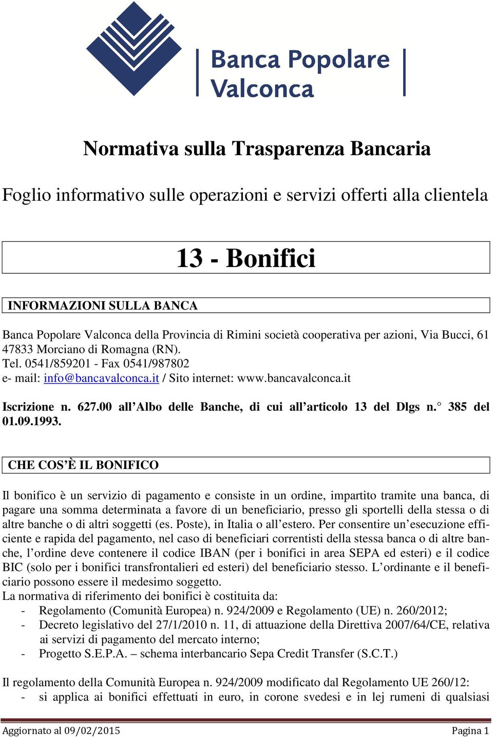 00 all Albo delle Banche, di cui all articolo 13 del Dlgs n. 385 del 01.09.1993.