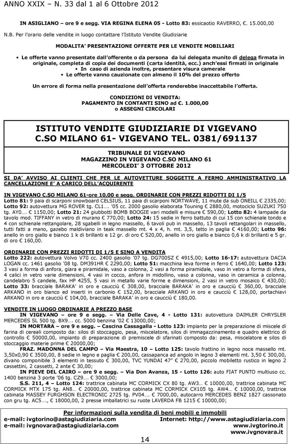 delegata munito di delega firmata in originale, completa di copia dei documenti (carta identità, ecc.