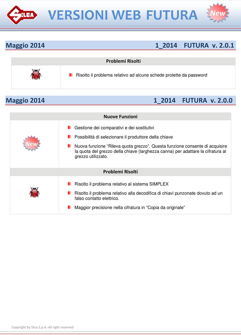 Questa funzione consente di acquisire la quota del grezzo della chiave (larghezza canna) per adattare la cifratura al grezzo utilizzato.