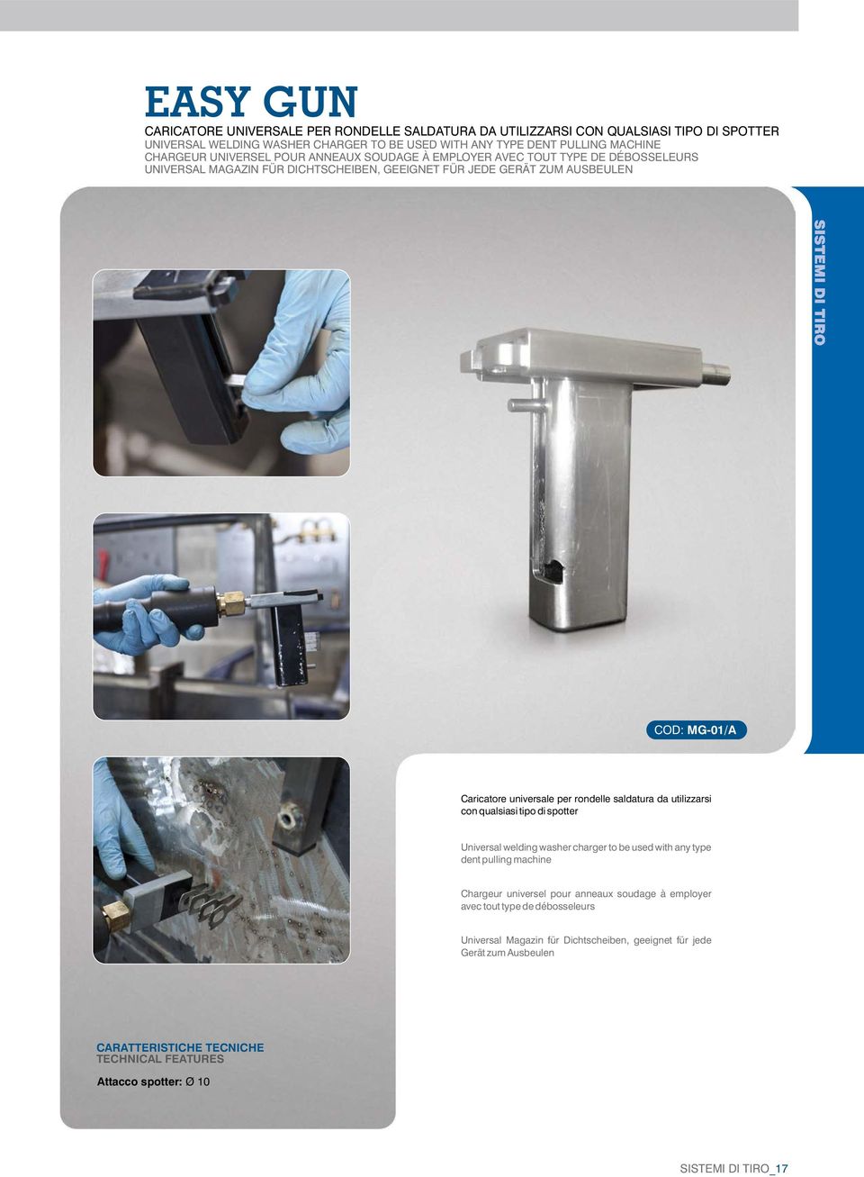 rondelle saldatura da utilizzarsi con qualsiasi tipo di spotter Universal welding washer charger to be used with any type dent pulling machine Chargeur universel pour anneaux soudage à