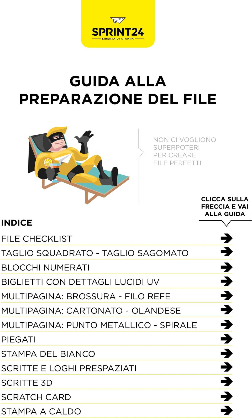 DETTAGLI LUCIDI UV MULTIPAGINA: BROSSURA - FILO REFE MULTIPAGINA: CARTONATO - OLANDESE MULTIPAGINA: PUNTO