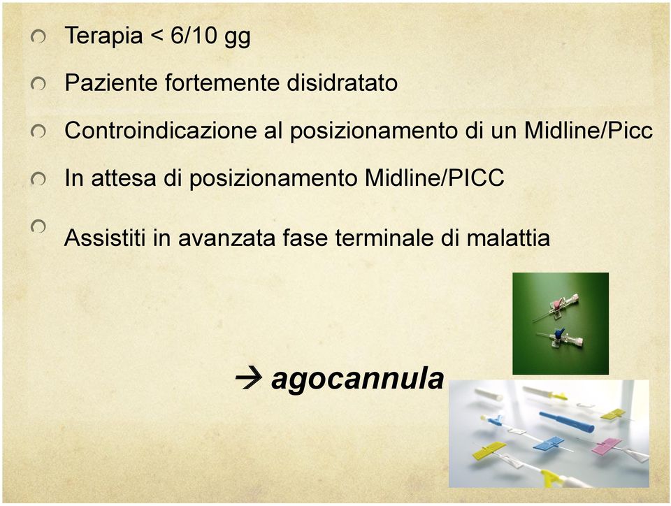 Midline/Picc In attesa di posizionamento