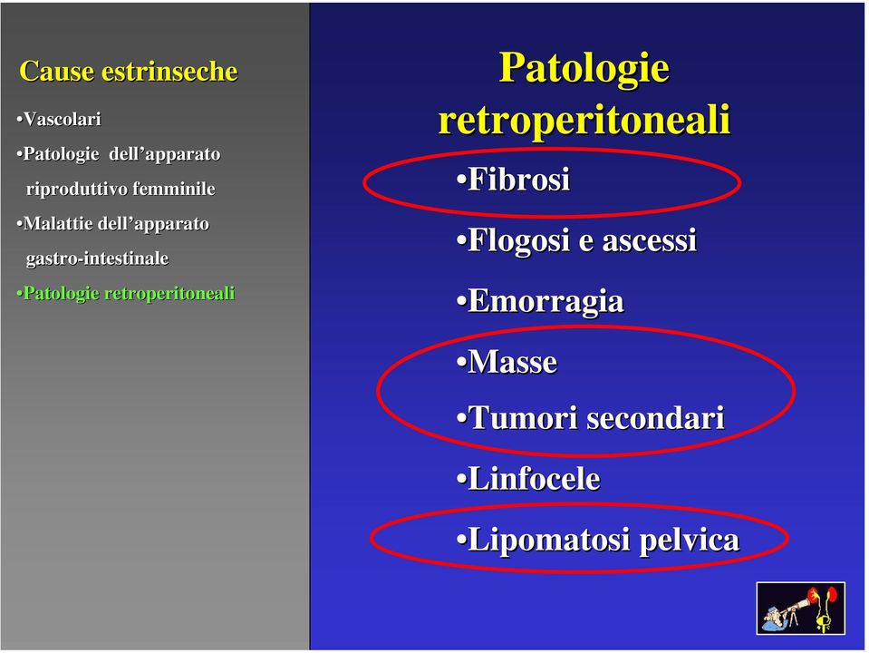 retroperitoneali Patologie retroperitoneali Fibrosi Flogosi e