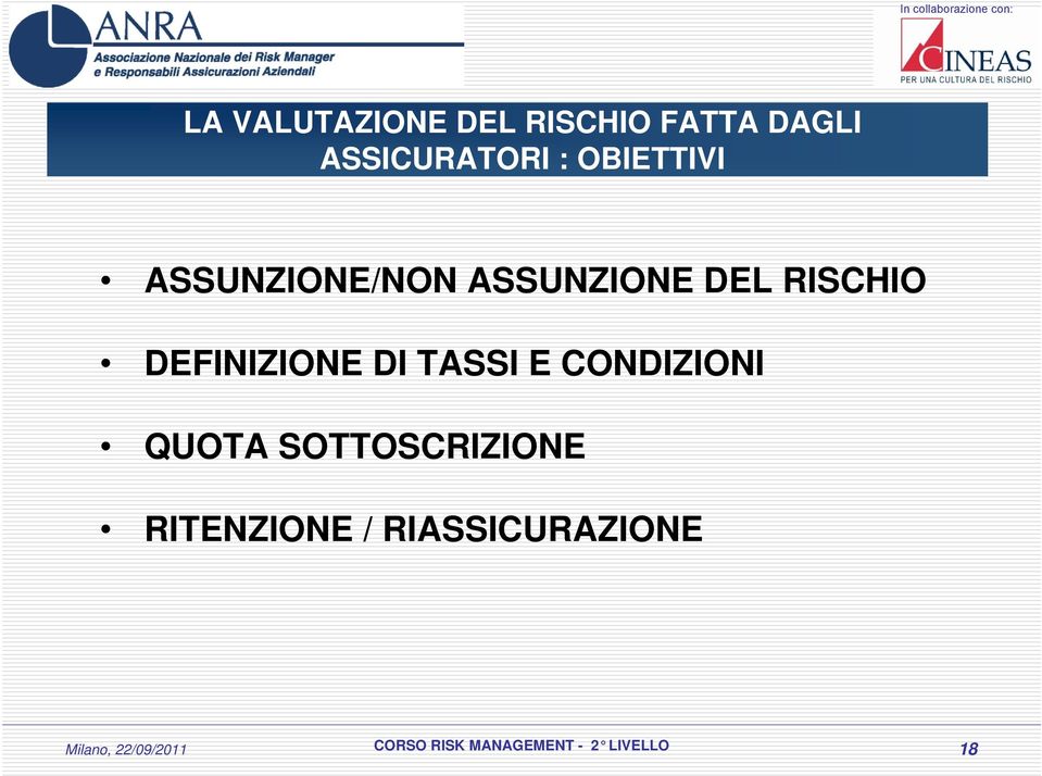 ASSUNZIONE DEL RISCHIO DEFINIZIONE DI TASSI E