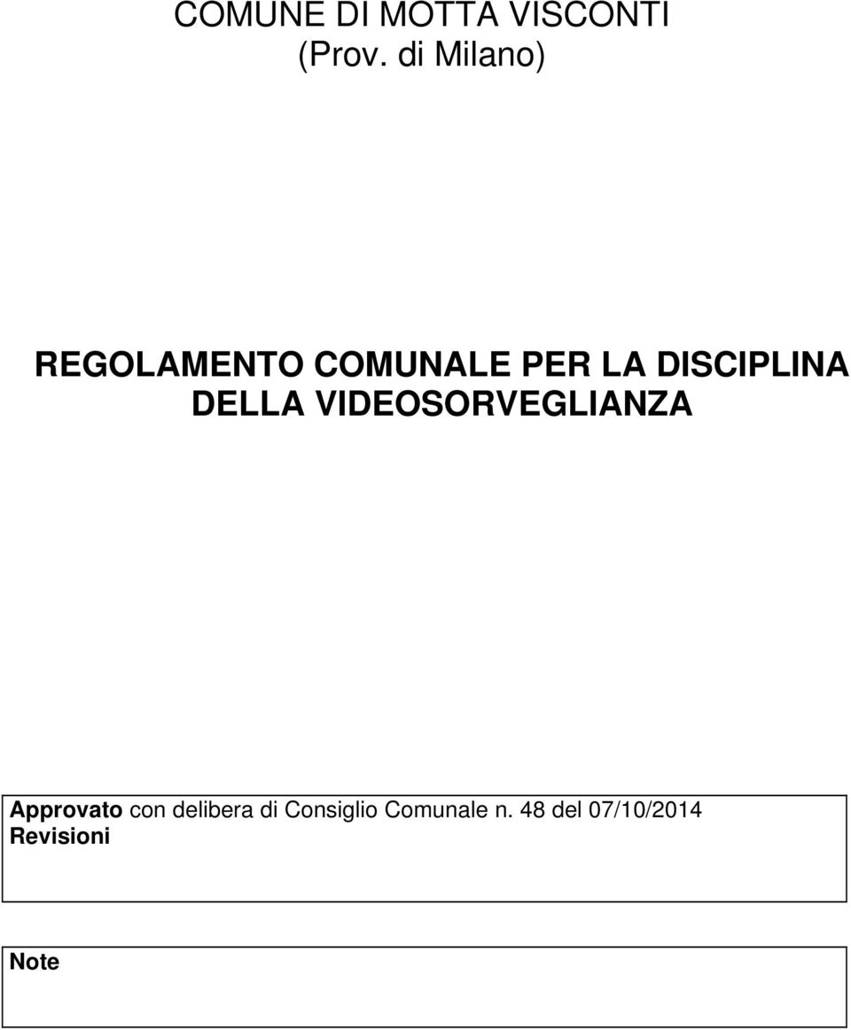 DISCIPLINA DELLA VIDEOSORVEGLIANZA Approvato