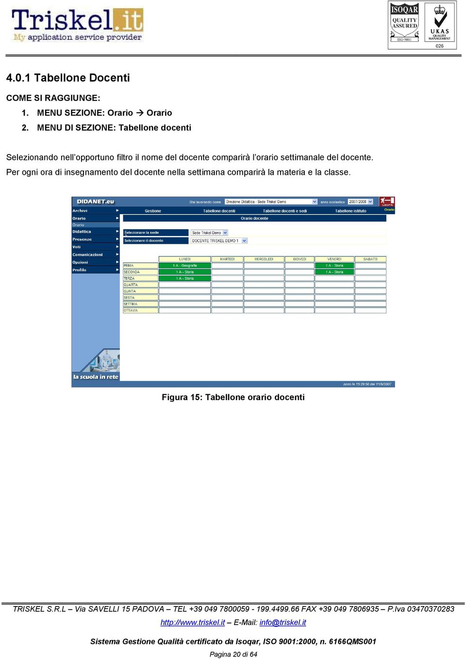 docente comparirà l orario settimanale del docente.