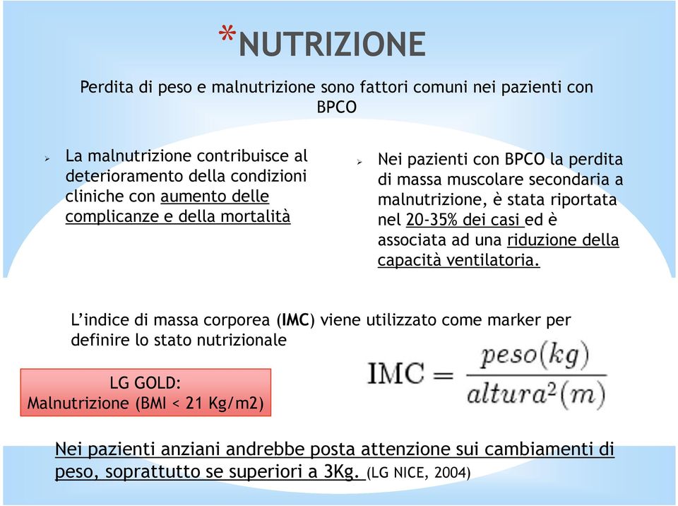 casi ed è associata ad una riduzione della capacità ventilatoria.