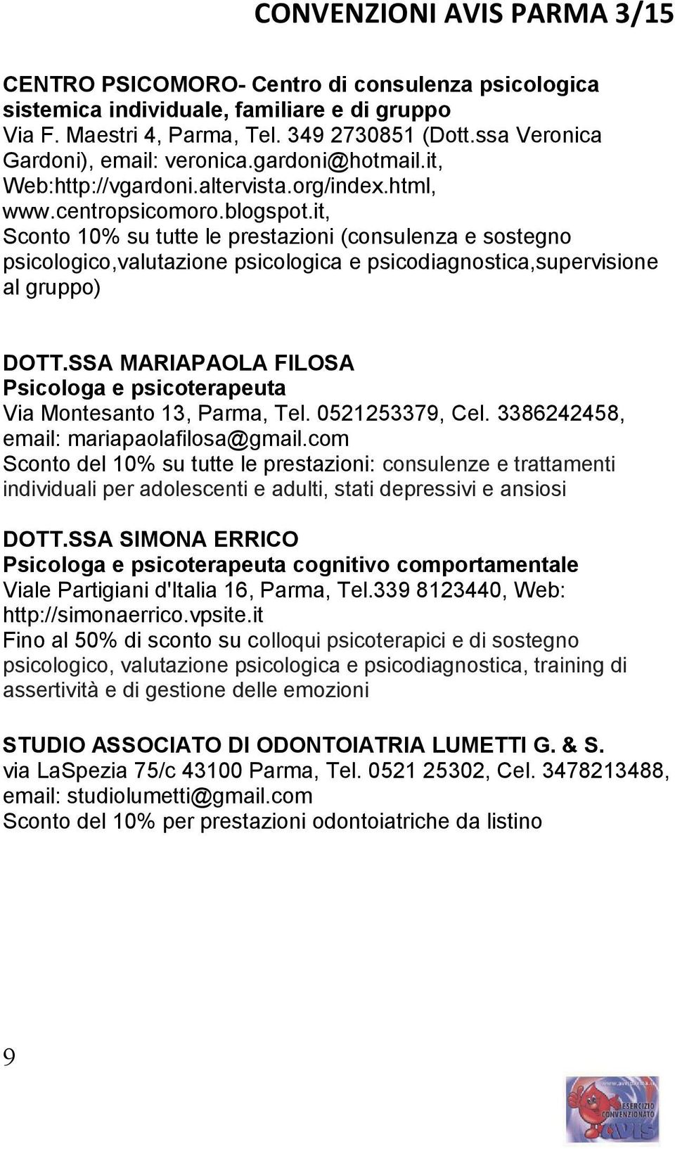 it, Sconto 10% su tutte le prestazioni (consulenza e sostegno psicologico,valutazione psicologica e psicodiagnostica,supervisione al gruppo) DOTT.