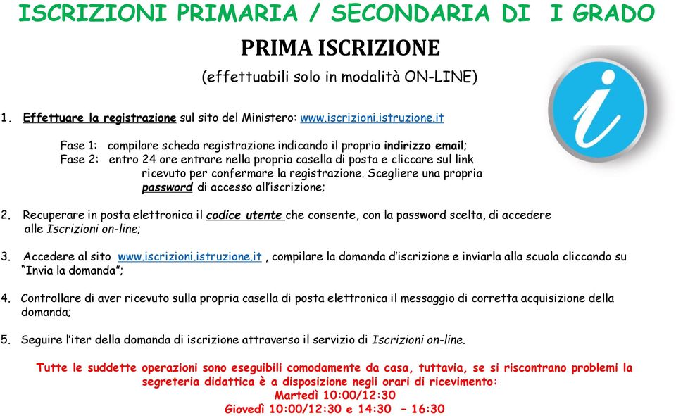 registrazione. Scegliere una propria password di accesso all iscrizione; 2.