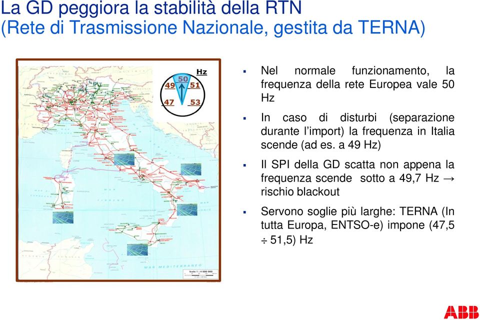 import) la frequenza in Italia scende (ad es.