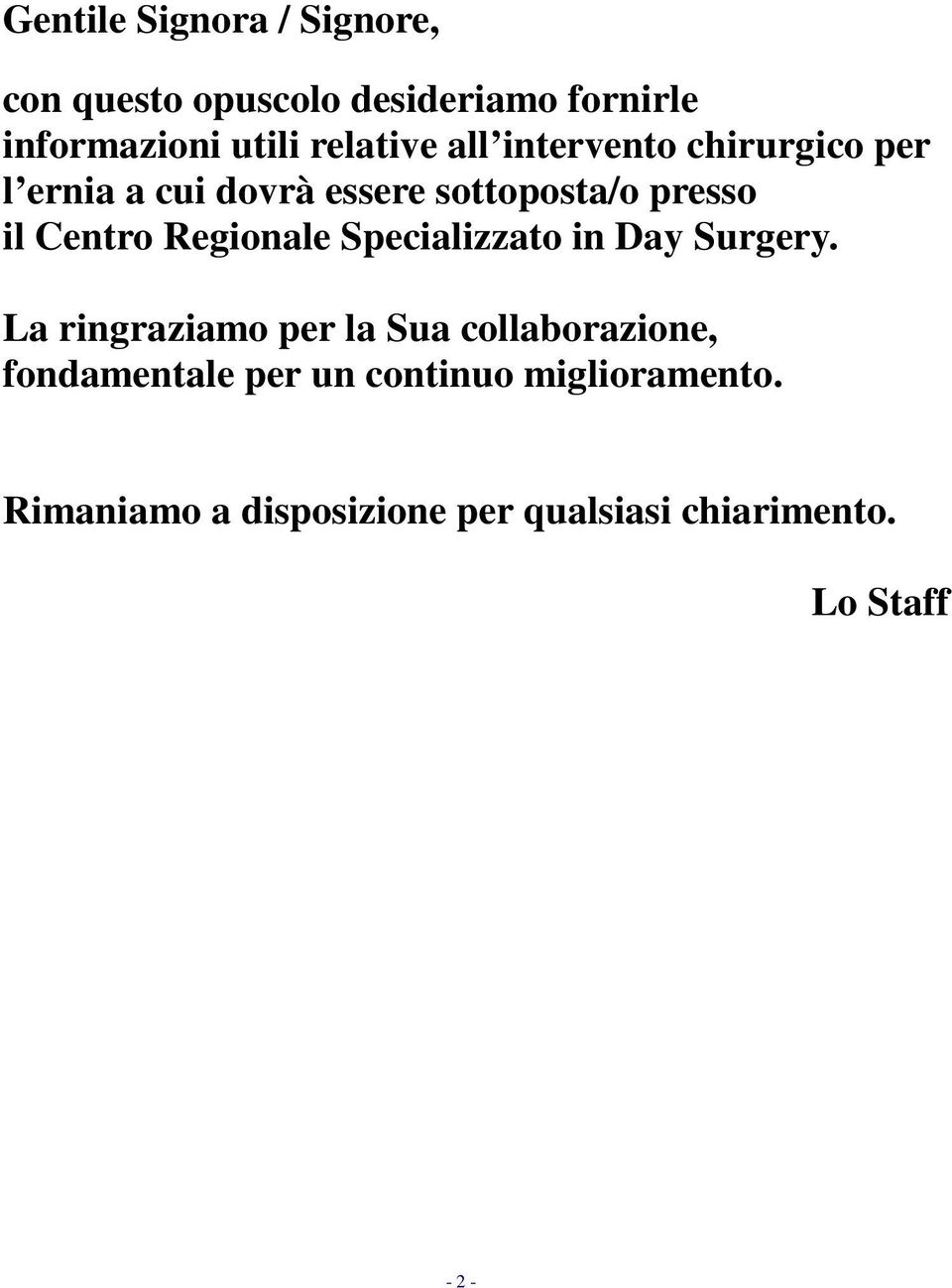 Centro Regionale Specializzato in Day Surgery.