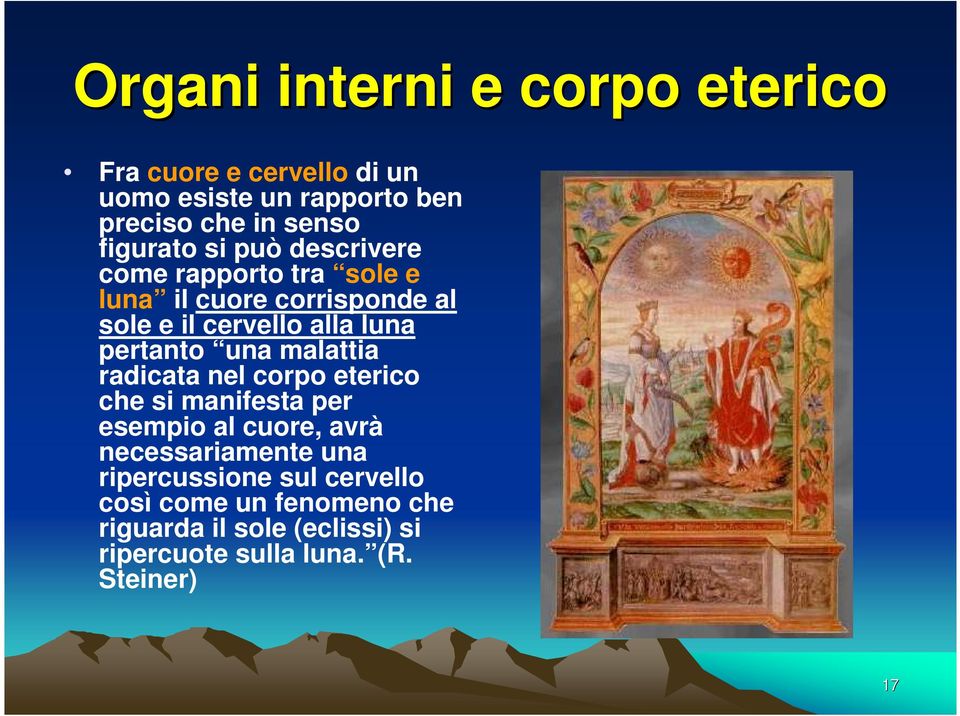 pertanto una malattia radicata nel corpo eterico che si manifesta per esempio al cuore, avrà necessariamente una