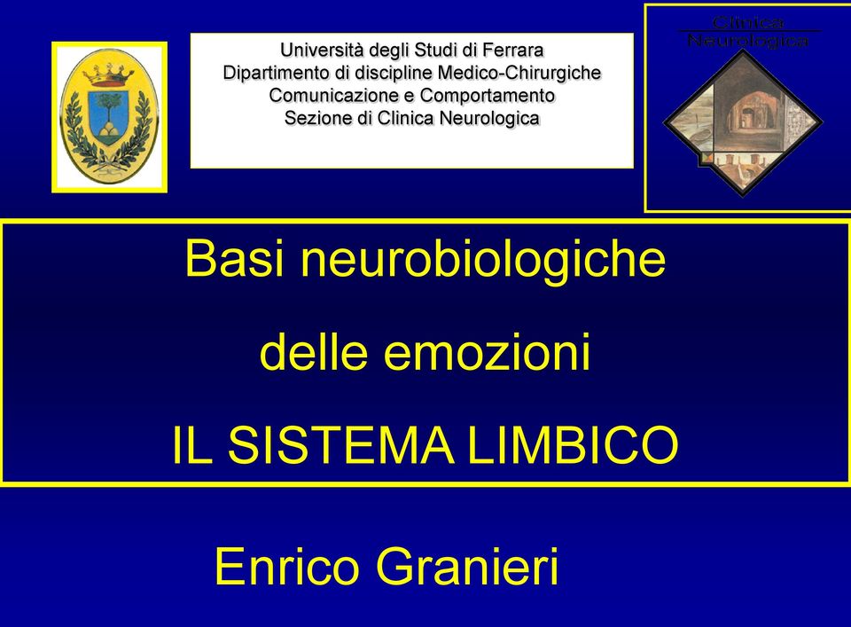 Comportamento Sezione di Clinica Neurologica Basi