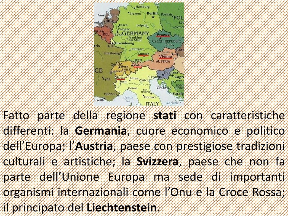 culturali e artistiche; la Svizzera, paese che non fa parte dell Unione Europa ma sede