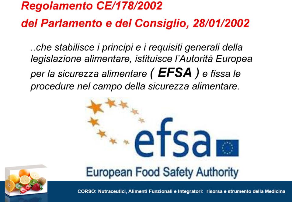 alimentare, istituisce l Autorità Europea per la sicurezza