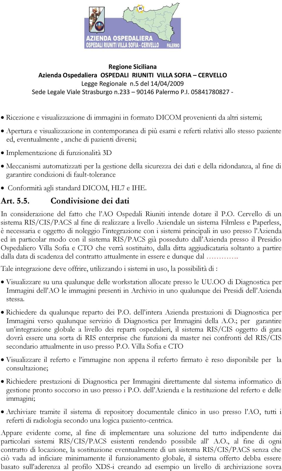 fault-tolerance Conformità agli standard DICOM