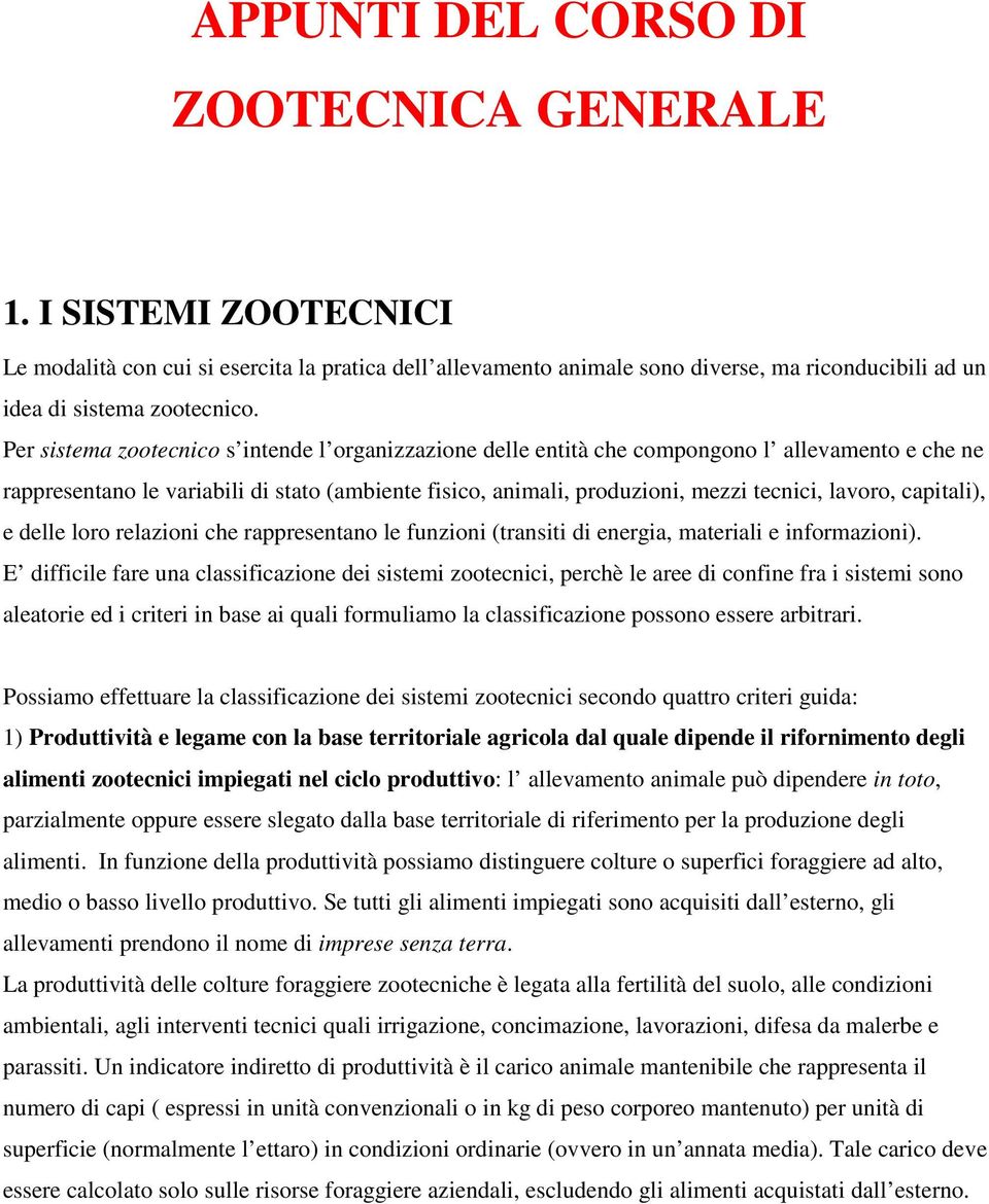 capitali), e delle loro relazioni che rappresentano le funzioni (transiti di energia, materiali e informazioni).