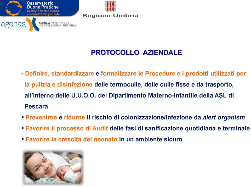 O. del Dipartimento Materno-Infantile della ASL di Pescara Prevenirne e ridurne il rischio di colonizzazione/infezione