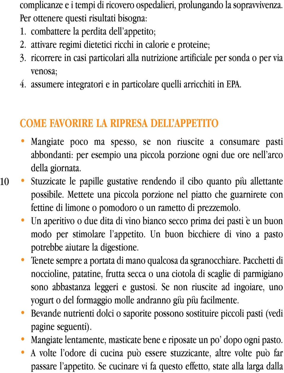 assumere integratori e in particolare quelli arricchiti in EPA.