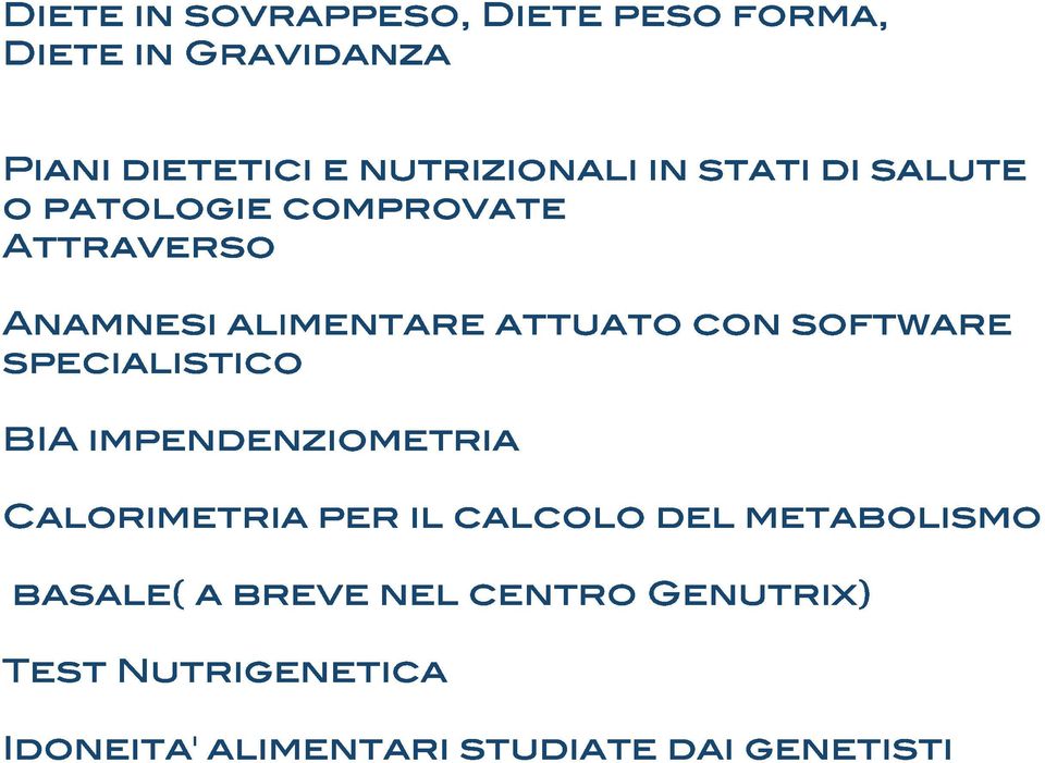 software specialistico BIA impendenziometria Calorimetria per il calcolo del metabolismo