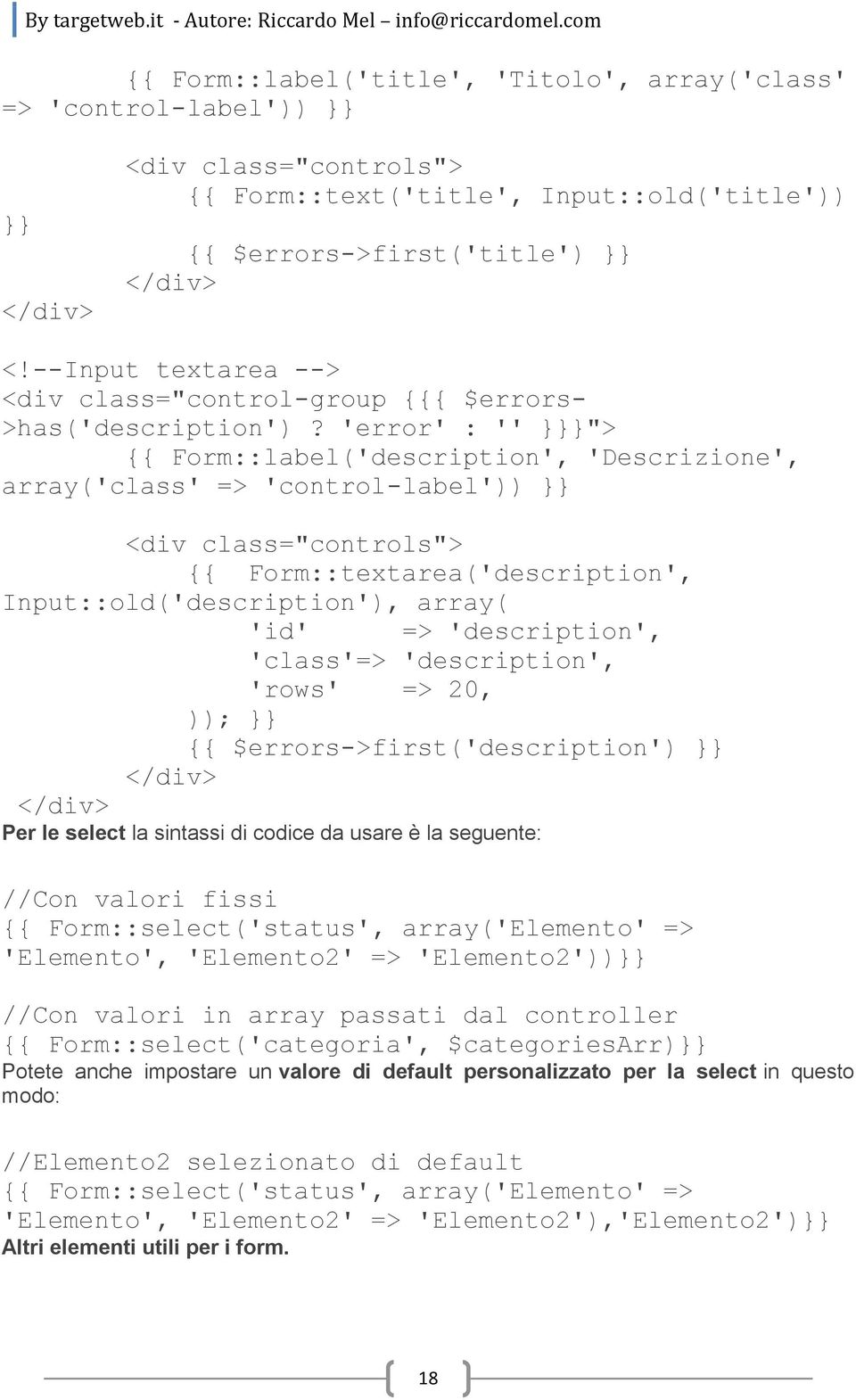 'error' : '' "> Form::label('description', 'Descrizione', array('class' => 'control-label')) <div class="controls"> Form::textarea('description', Input::old('description'), array( 'id' =>