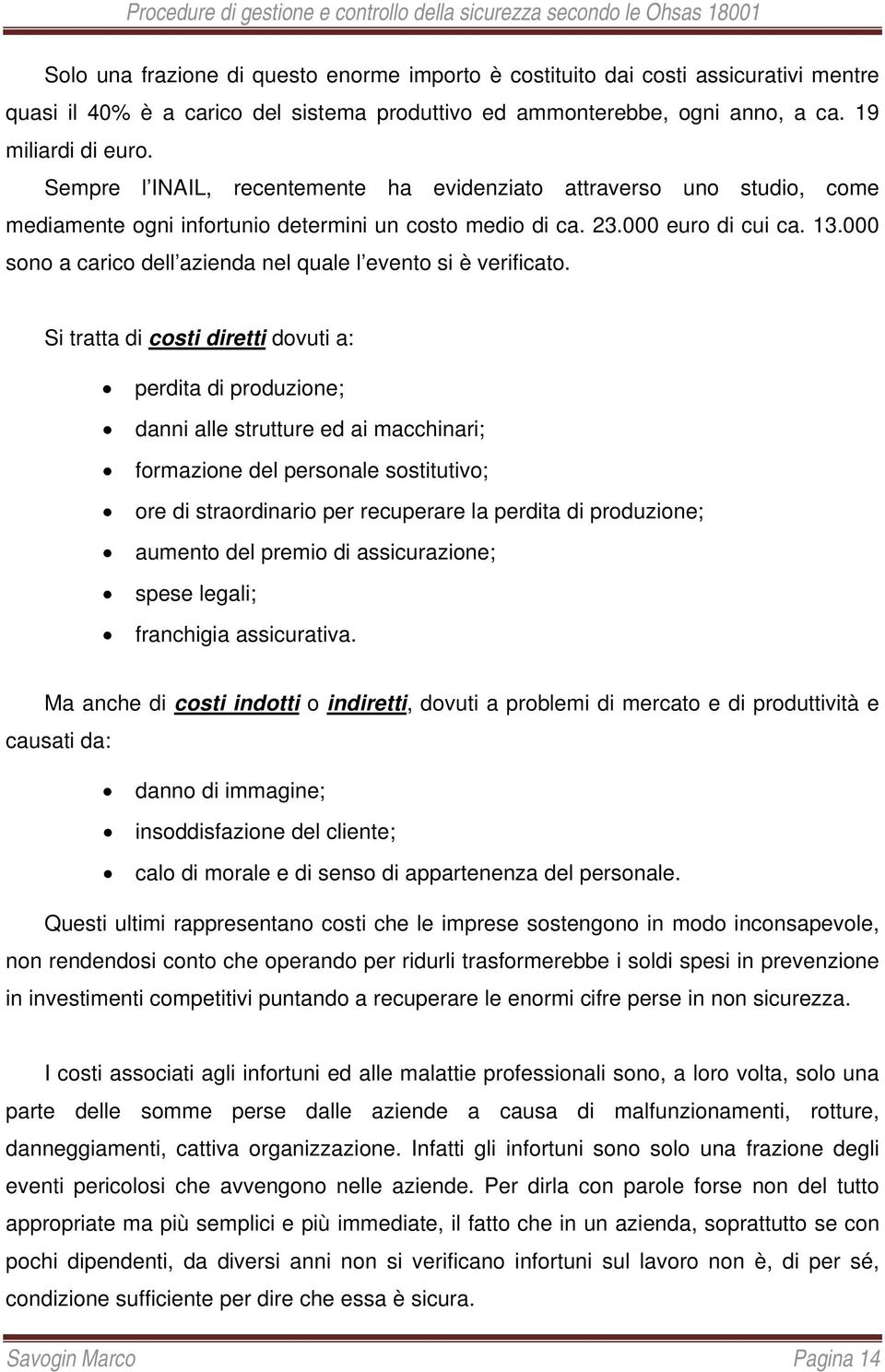 000 sono a carico dell azienda nel quale l evento si è verificato.