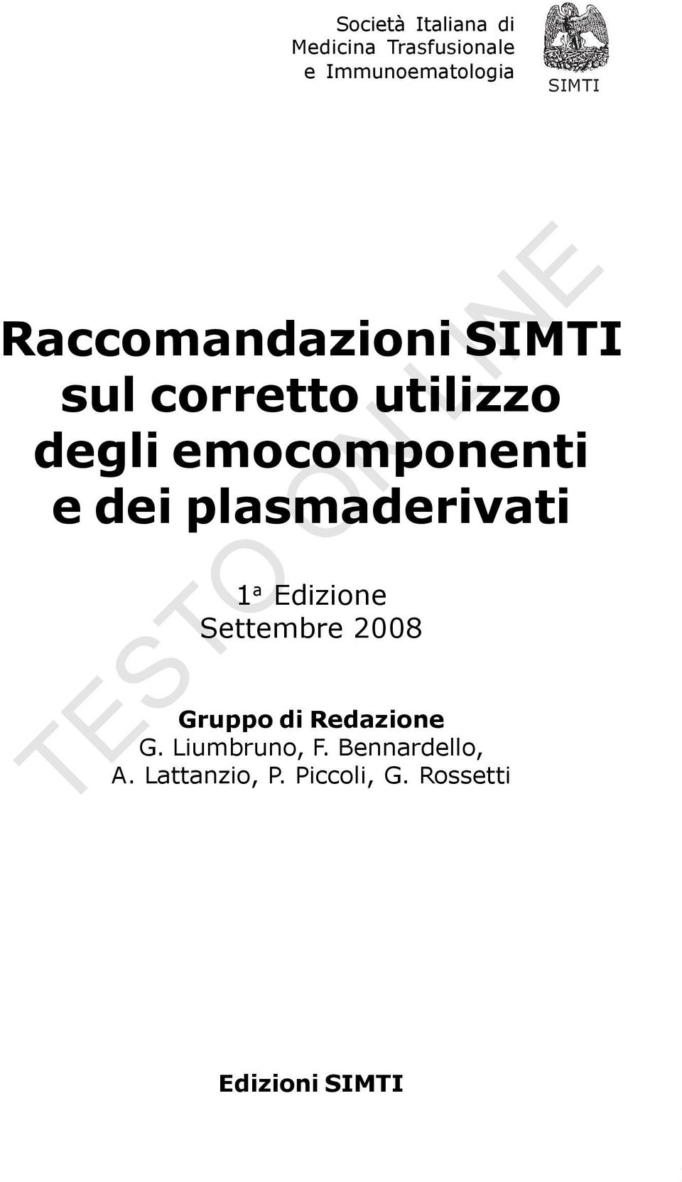 Settembre 2008 Gruppo di Redazione G. Liumbruno, F.