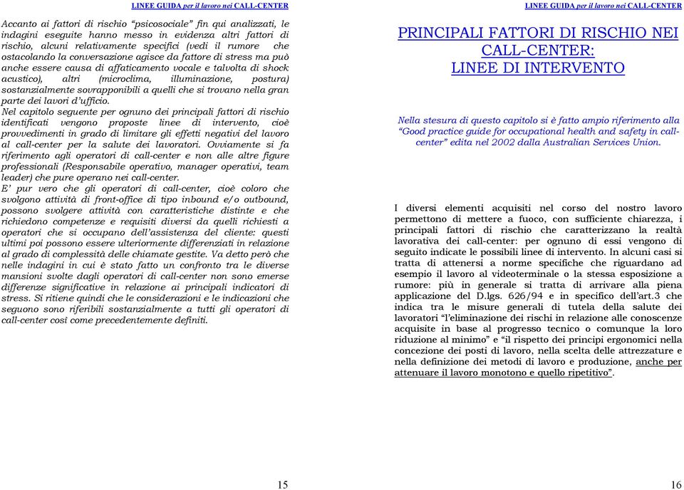 quelli che si trovano nella gran parte dei lavori d ufficio.