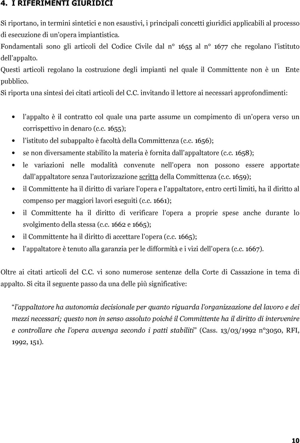 Questi articoli regolano la costruzione degli impianti nel quale il Co