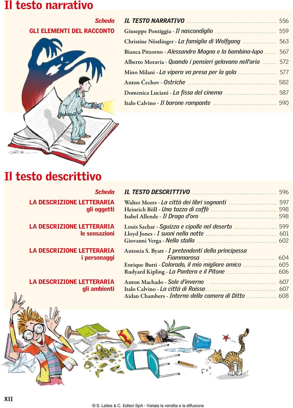 ...... 567 Alberto Moravia - Quando i pensieri gelavano nell aria........ 572 Mino Milani - La vipera va presa per la gola...................... 577 Anton Čechov - Ostriche.