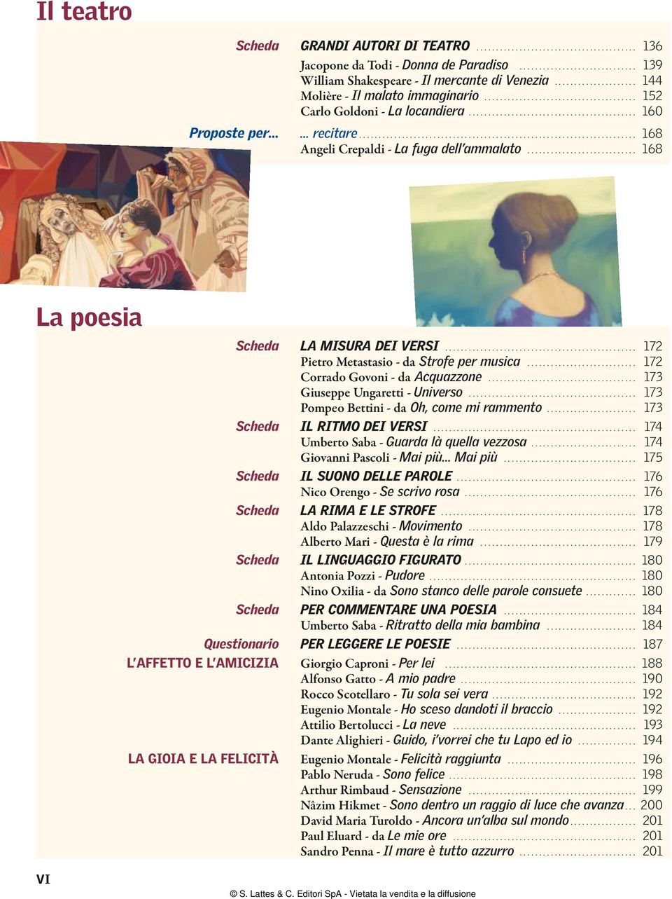 ...................................................................... 168 Angeli Crepaldi - La fuga dell ammalato............................ 168 La poesia Scheda LA MISURA DEI VERSI.