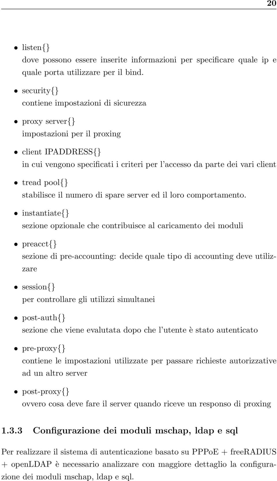 stabilisce il numero di spare server ed il loro comportamento.